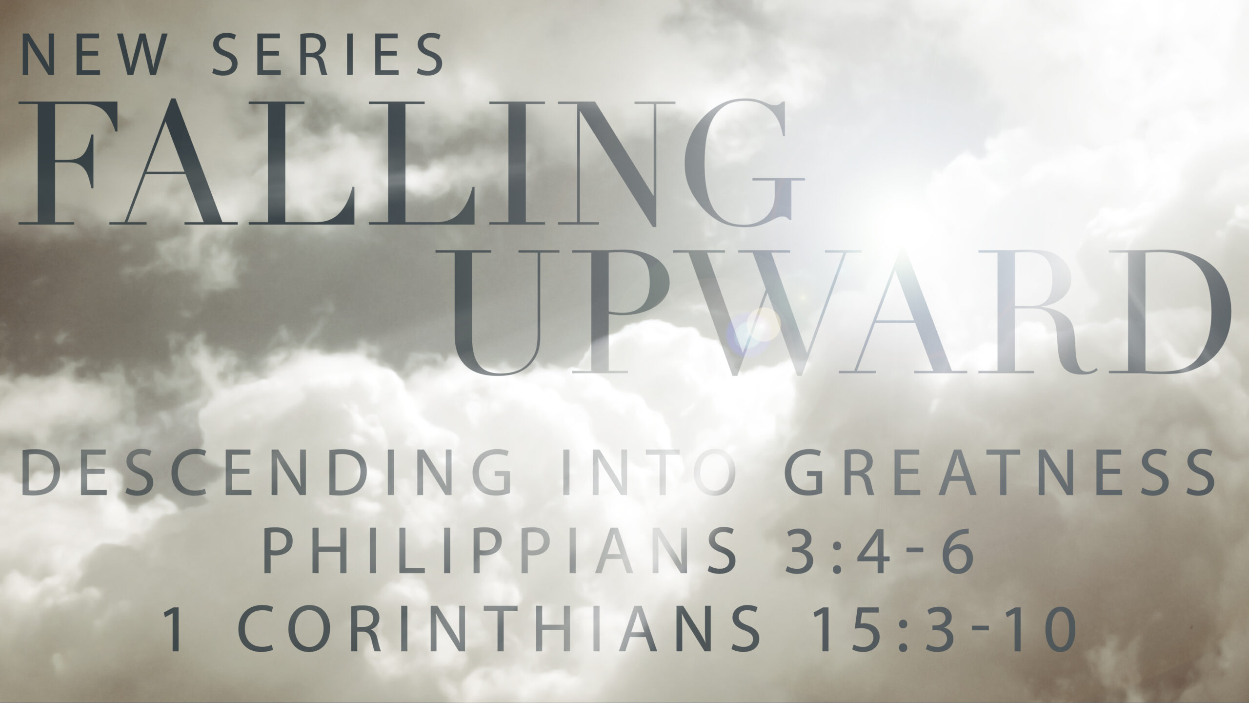 Falling Upward Pat 1 “Descending into Greatness” (Traditional)