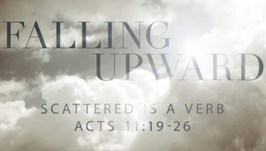 Falling Upward Pat 4 “SCATTERED IS A VERB” (THRIVE)