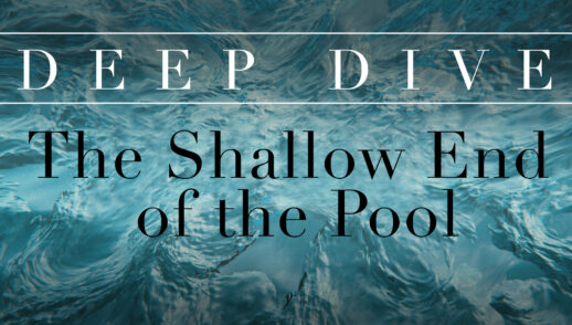 Deep Dive Part 4 "The Shallow End of the Pool" (Traditional)