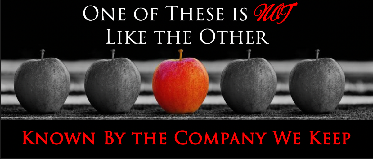 One of These is Not Like the Other PART 4 “Known by the Company We Keep” (Traditional Service)