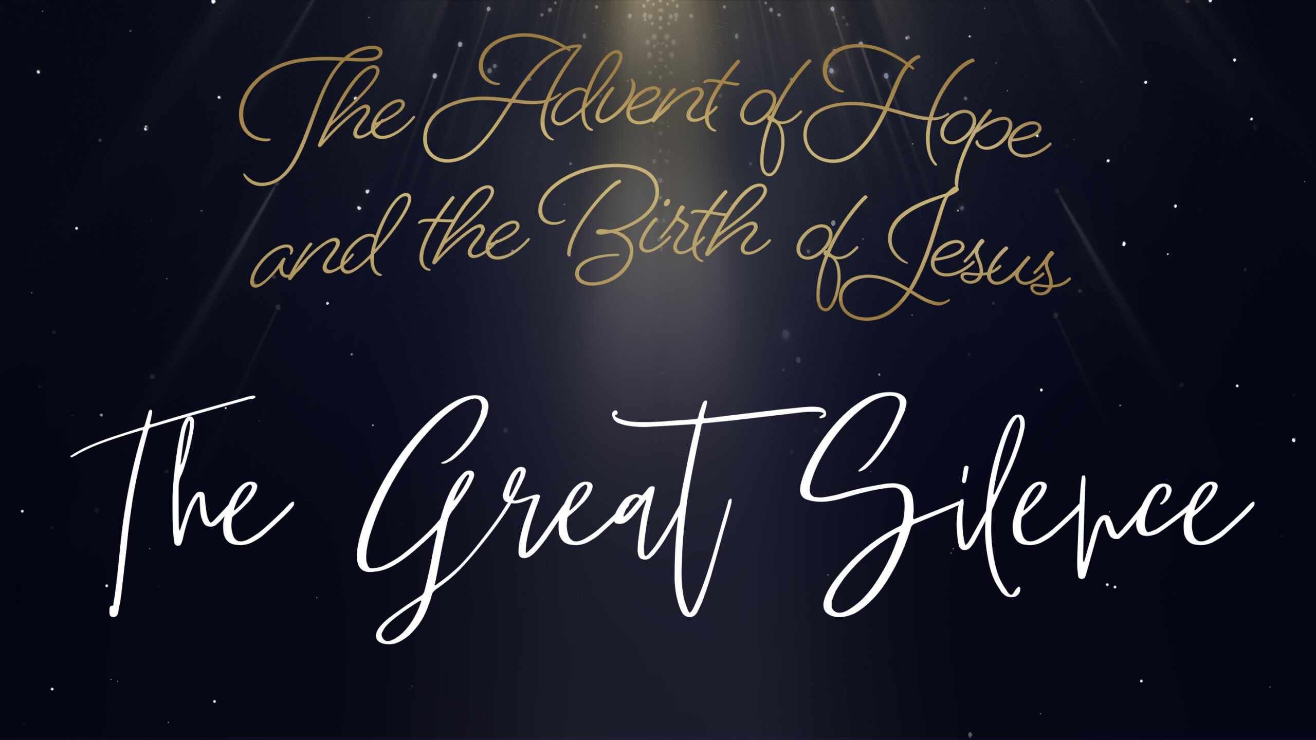 The Advert of Hope and the Birth of Jesus PART 1 The Great Silence (THRIVE SERVICE)