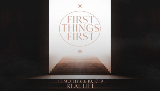 First Things First PART 2 “Real Life” (Traditional Service)
