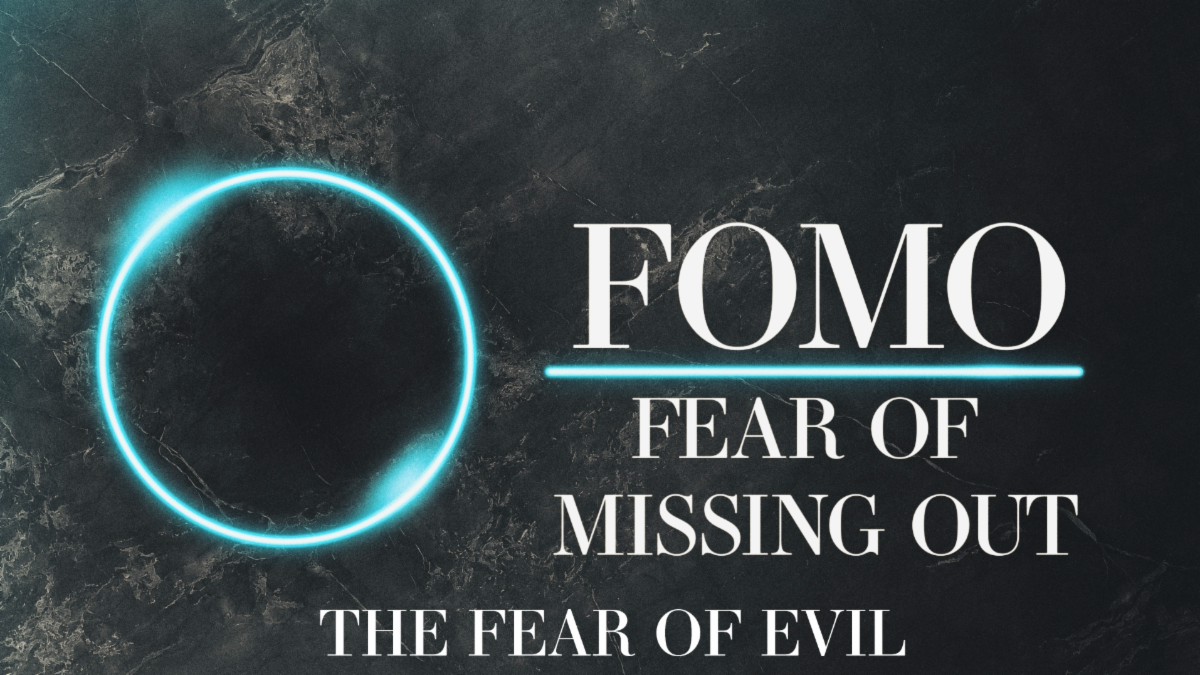 FOMO PART 1 "The Fear of Evil" (Traditional Service)