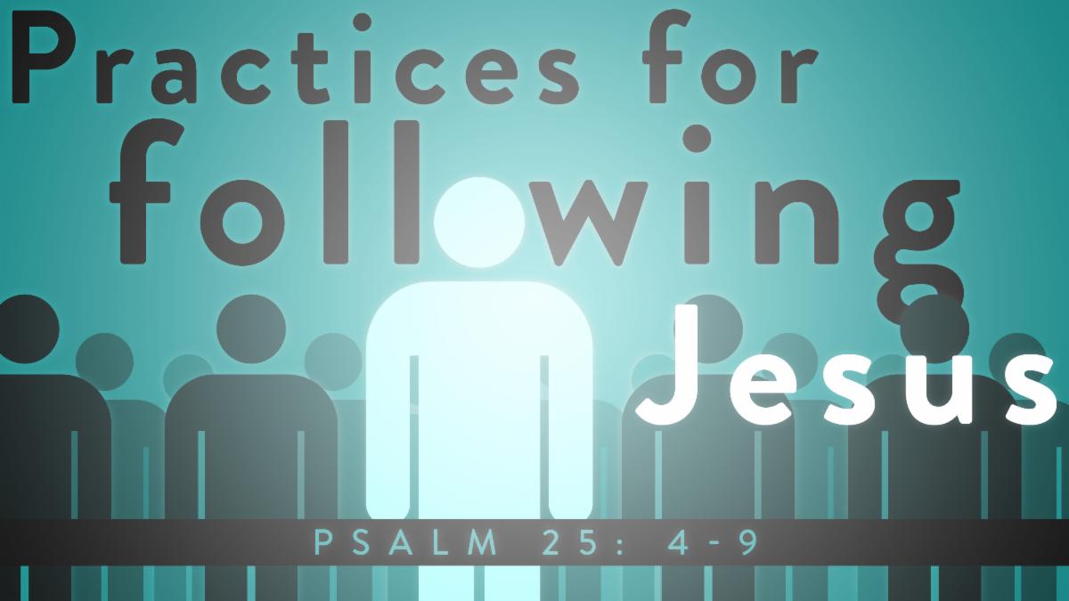 Practices for Following Jesus Traditional Service