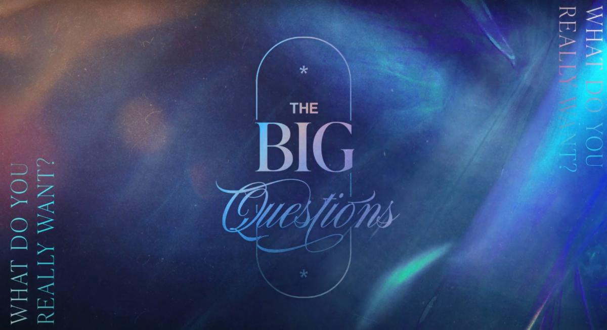 The Big Questions Part 4 "What Do You Really Want?" THRIVE Service Livestream
