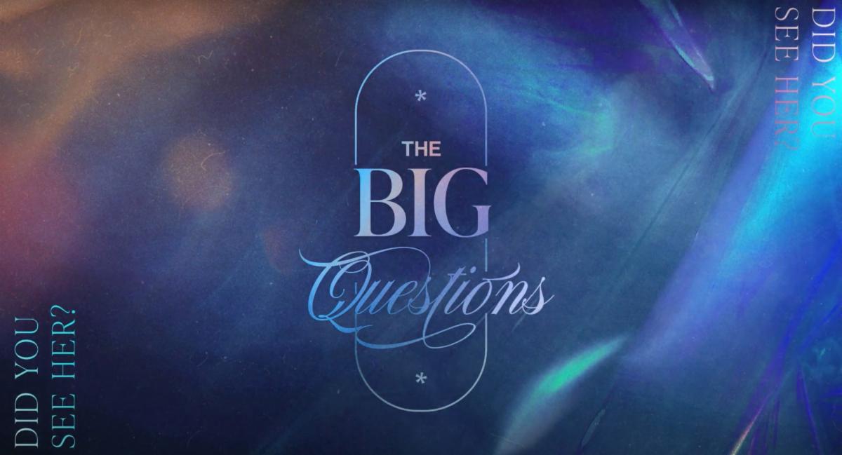 The Big Questions Part 7 "Did You See Her?" THRIVE Service Livestream
