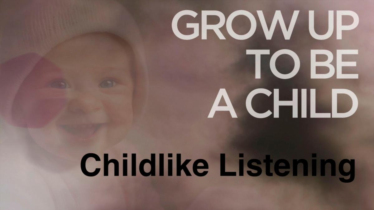 Grow Up to be a Child Part 2 "Childlike Listening" THRIVE Service Livestream