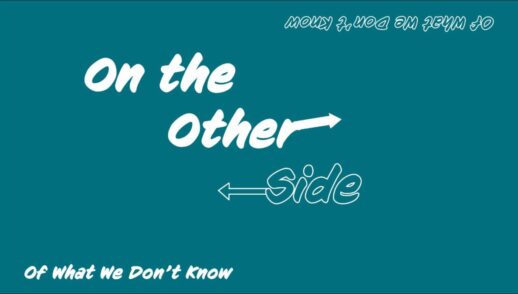On the Other Side Part 1 "On the Other Side…Of What We Don’t Know" Traditional Service Livestream