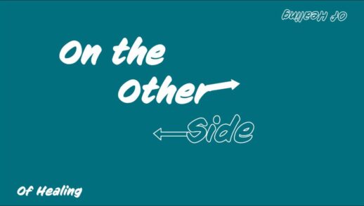 On the Other Side Part 5 "On the Other Side…Of Healing" Traditional Service Livestream